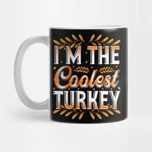 I'm The Coolest Turkey Mug